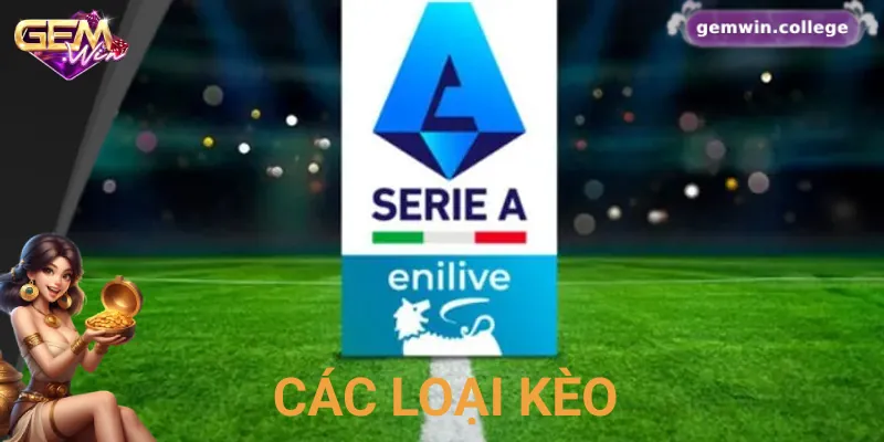 Các loại kèo phổ biến trong giải Serie A