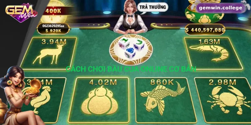Cách chơi bầu cua online cơ bản
